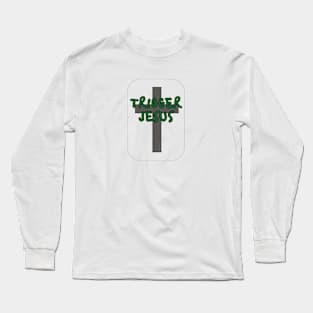 Trigger Jesus Affirmation By Abby Anime(c) Long Sleeve T-Shirt